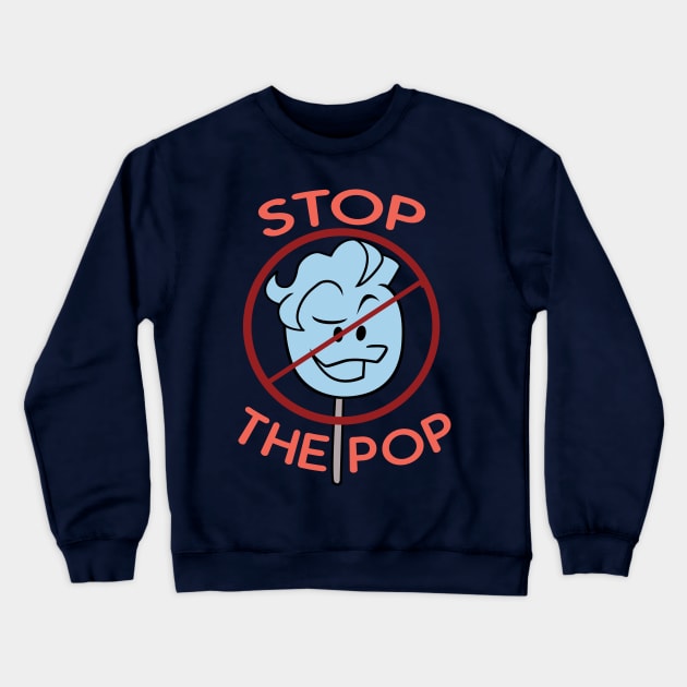 Stop The Pop! Crewneck Sweatshirt by Number1Robot